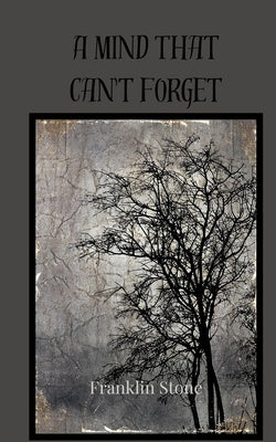 A Mind That Can't Forget by Montgomery, Julian