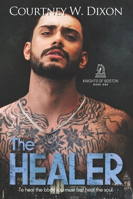 The Healer - An MM Medical Interracial Romance by Dixon, Courtney W.
