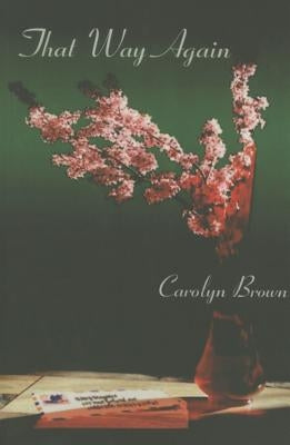 That Way Again by Brown, Carolyn