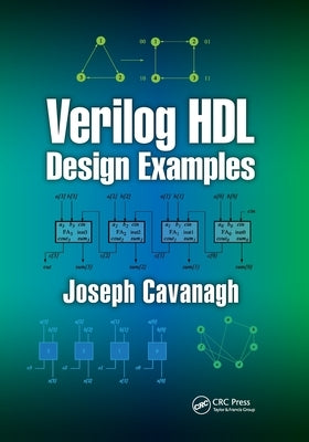 Verilog Hdl Design Examples by Cavanagh, Joseph