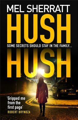 Hush Hush by Sherratt, Mel