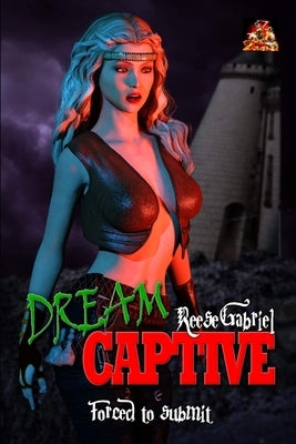 Dream Captive by Gabriel, Reese