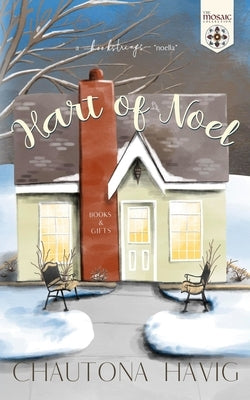 Hart of Noel: a Bookstrings "Noella" by Havig, Chautona