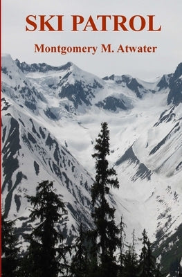 Ski Patrol by Atwater, James Engen