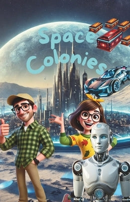 Space Colonies: Divided by Power, United by Purpose, Guided by Faith by Madiedo Medina, Catty Paola