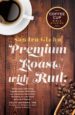 Premium Roast with Ruth by Glahn, Sandra