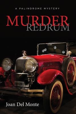 Murder Redrum: A Palindrome Mystery by del Monte, Joan