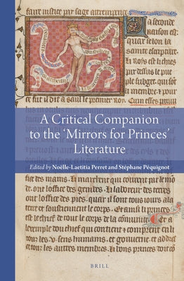 A Critical Companion to the 'Mirrors for Princes' Literature by Perret, Noëlle-Laetitia