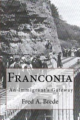 Franconia: Four Revolutions in Transportation by Brede, Fred a.