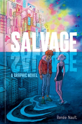Salvage: A Graphic Novel by Nault, Renée