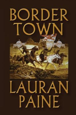 Border Town by Paine, Lauran