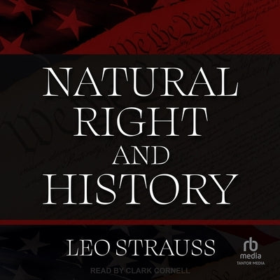Natural Right and History by Strauss, Leo
