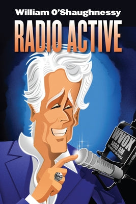 Radio Active by O'Shaughnessy, William