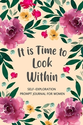 It is Time to Look Within: Self Exploration Prompt Journal, Self Discovery Guided Journal, Happy Journal, Positive Inspiration, Mindfulness by Online Store, Paperland