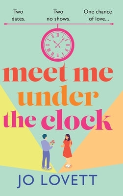 Meet Me Under the Clock by Lovett, Jo
