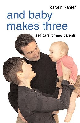 And Baby Makes Three by Kanter, Carol N.