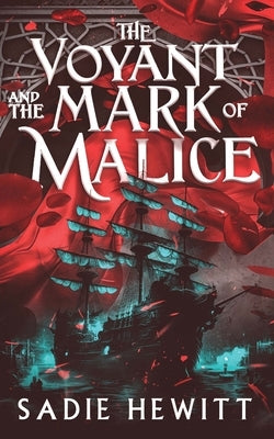 The Voyant and The Mark of Malice by Hewitt, Sadie