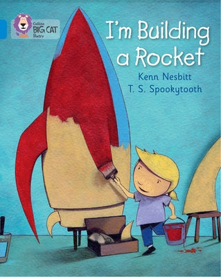 I'm Building a Rocket: Band 04/Blue by Nesbitt, Kenn