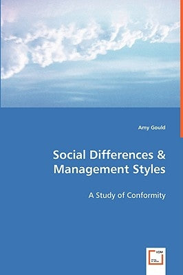 Social Differences & Management Styles by Gould, Amy