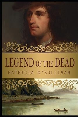 Legend of the Dead by O'Sullivan, Patricia