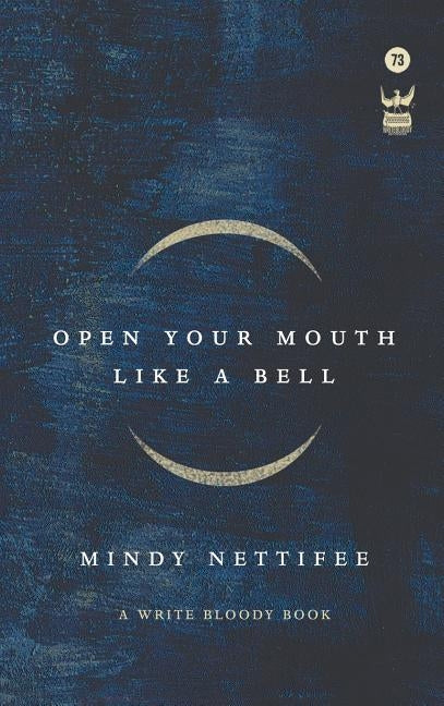 Open Your Mouth Like a Bell by Nettifee, Mindy