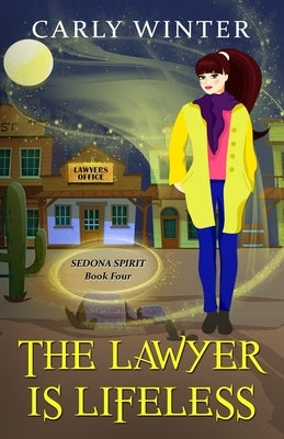 The Lawyer is Lifeless: A Humorous Paranormal Cozy Mystery by Winter, Carly