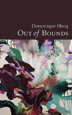 Out of Bounds by Hecq, Dominique