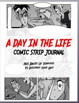 A Day in the Life: 365 Pages of Comic Strip Templates to Document Your Day! by And Stuff, Comics