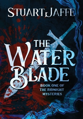 The Water Blade by Jaffe, Stuart