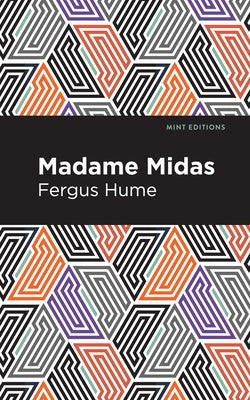 Madame Midas by Hume, Fergus
