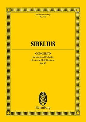 Violin Concerto in D Minor, Op. 47: Edition Eulenburg No. 770 by Sibelius, Jean