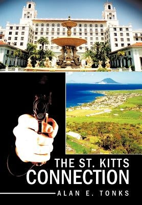 The St. Kitts Connection by Tonks, Alan E.