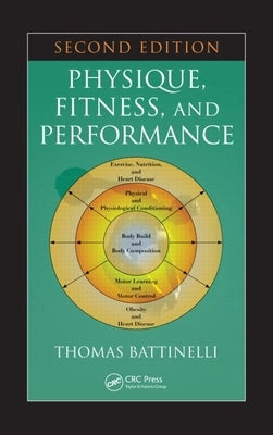 Physique, Fitness, and Performance by Battinelli, Thomas