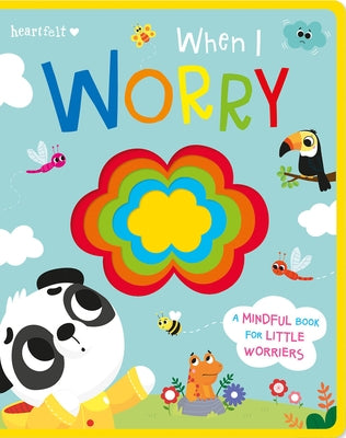 When I Worry by Bartlett, Jennifer
