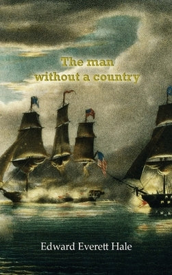 The man without a country by Hale, Edward Everett