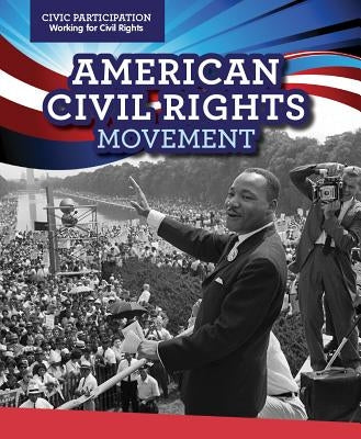American Civil Rights Movement by Mahoney, Emily
