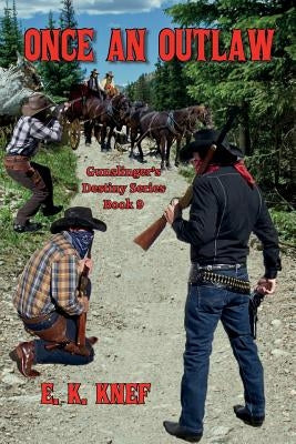 Once An Outlaw by Knef, E. K.