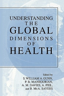 Understanding the Global Dimensions of Health by Piel, Anthony