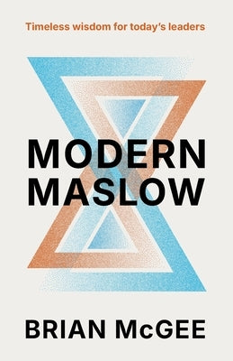 Modern Maslow by McGee, Brian