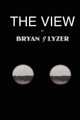 The View by Leiser, Brian J.