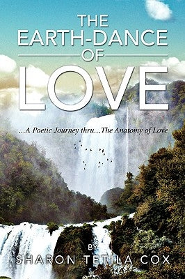 The Earth-Dance of Love by Cox, Sharon Tetila