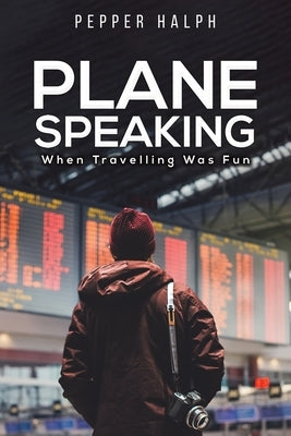 Plane Speaking by Halph, Pepper