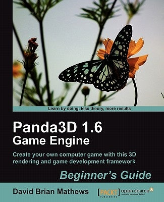 Panda3d 1.6 Game Engine Beginner's Guide by Mathews, Dave