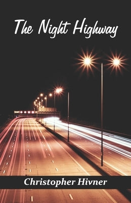 The Night Highway by Hivner, Christopher