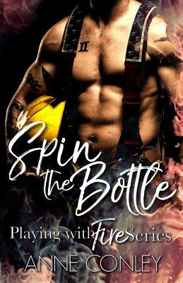 Spin the Bottle by Conley, Anne