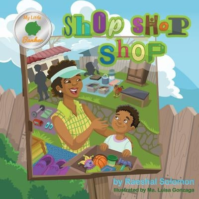 Shop Shop Shop by Solomon, Raeshal