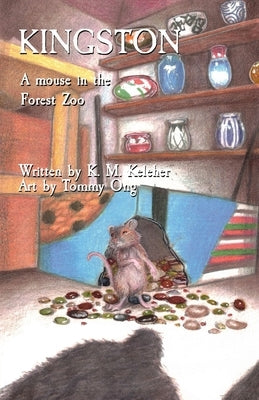 Kingston: A mouse in the Forest Zoo by Keleher, K. M.