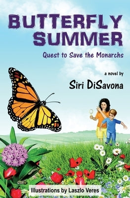 Butterfly Summer: Quest to Save the Monarchs by Disavona, Siri