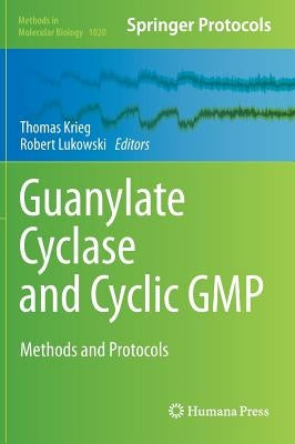 Guanylate Cyclase and Cyclic GMP: Methods and Protocols by Krieg, Thomas