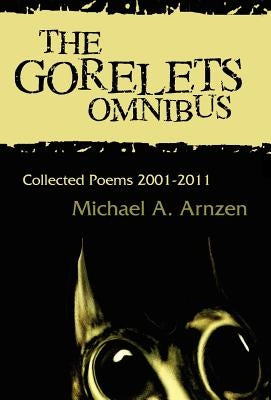 The Gorelets Omnibus by Arnzen, Michael a.